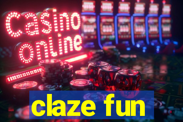 claze fun